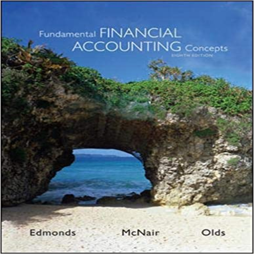 Solution Manual for Fundamental Financial Accounting Concepts 8th Edition by Edmonds ISBN 0078025362 9780078025365
