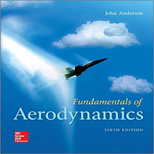 Solution Manual for Fundamentals of Aerodynamics 6th Edition by Anderson ISBN 1259129918 9781259129919