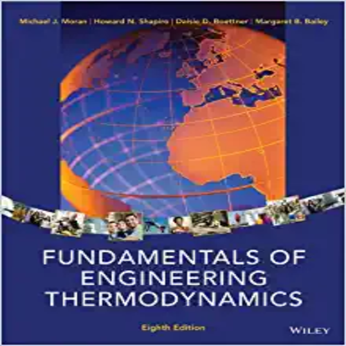 Solution Manual for Fundamentals of Engineering Thermodynamics 8th Edition by Moran Shapiro Boettner ISBN 1118412931 9781118412930