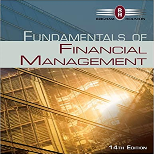 Solution Manual for Fundamentals of Financial Management 14th Edition by Brigham Houston ISBN 1285867971 9781285867977