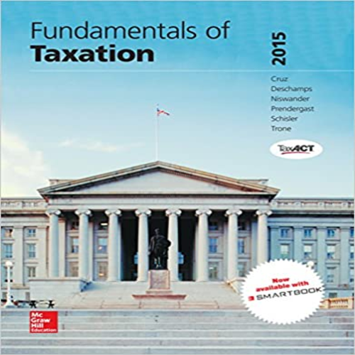 Solution Manual for Fundamentals of Taxation 2015 8th Edition by Cruz ISBN 0077862309 9780077862305