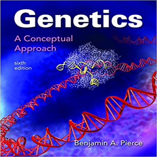 Solution Manual for Genetics A Conceptual Approach 6th Edition by Pierce ISBN 1319050964 9781319050962