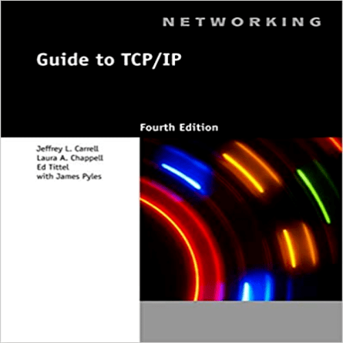 Solution Manual for Guide to TCP IP 4th Edition Carrell 1133019862 9781133019862