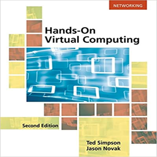 Solution Manual for Hands on Virtual Computing 2nd Edition Simpson 1337101931 9781337101936