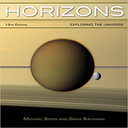 Solution Manual for Horizons Exploring the Universe Enhanced 13th Edition Seeds 1133610633 9781133610632