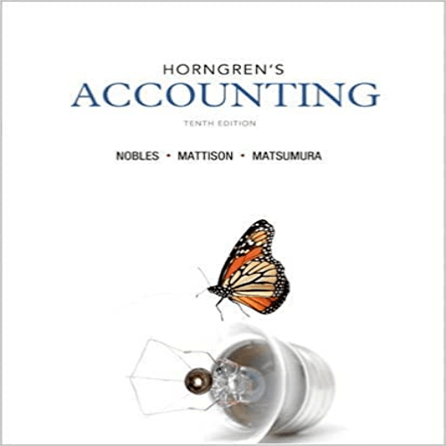 Solution Manual for Horngrens Accounting 10th Edition Nobles 9780133117417 0133117413