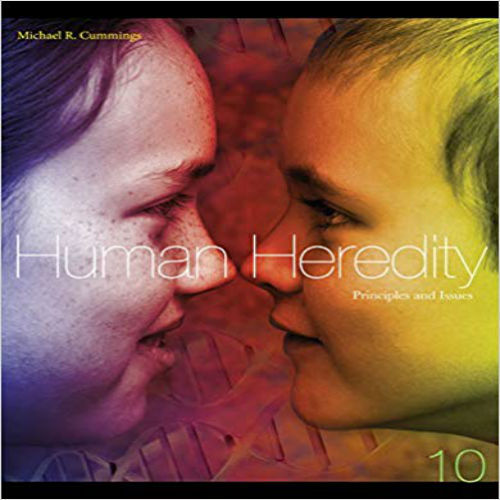 Solution Manual for Human Heredity Principles and Issues 10th Edition Michael Cummings 1133106870 9781133106876