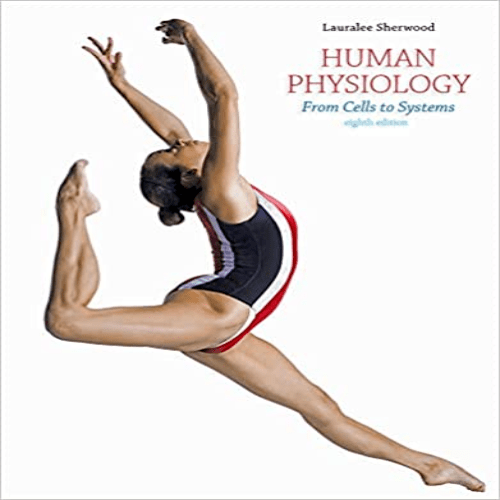 Solution Manual for Human Physiology From Cells to Systems 8th Edition Lauralee Sherwood 9781111577438 1111577439