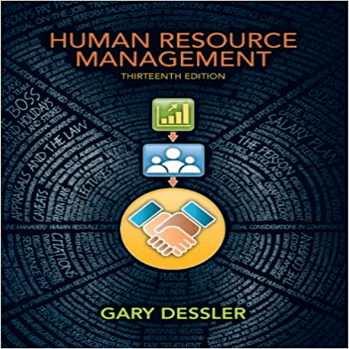 Solution Manual for Human Resource Management 13th Edition Dessler 0132668211 9780132668217