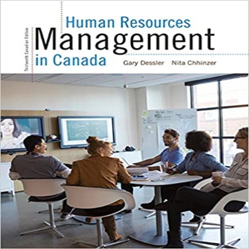 Solution Manual for Human Resources Management in Canada Canadian 13th Edition Dessler 0134005449 9780134005447