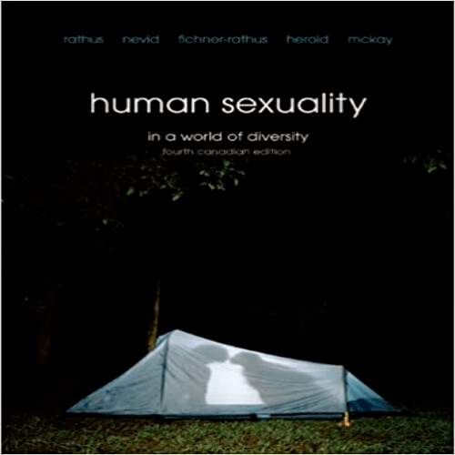 Solution Manual for Human Sexuality in a World of Diversity Fourth Canadian Canadian 4th Edition Rathus Nevid Herold McKay020501576X 9780205015764