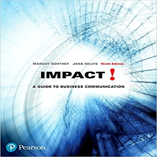 Solution Manual for Impact A Guide to Business Communication Canadian 9th Edition Northey 0134310802 9780134310800