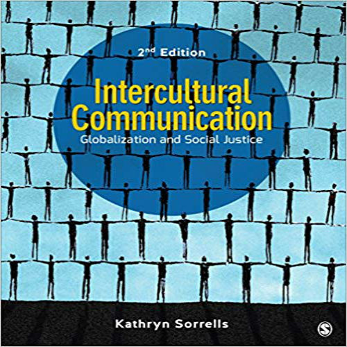 Solution Manual for Intercultural Communication Globalization and Social Justice 2nd Edition Sorrells 1452292752 9781452292755