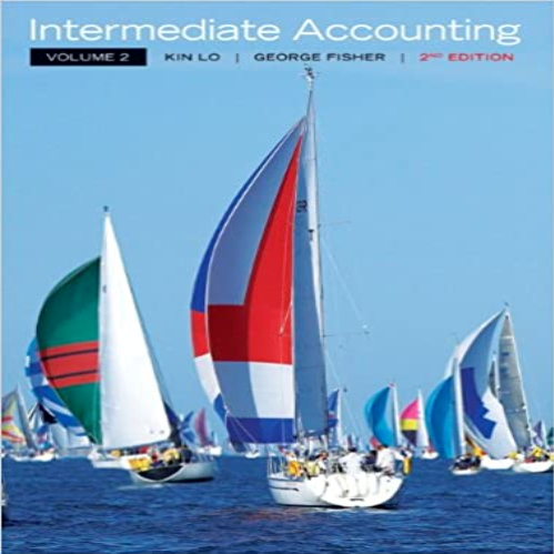 Solution Manual for Intermediate Accounting Vol 1 Canadian 2nd Edition Lo Fisher 0132965887 9780132965880