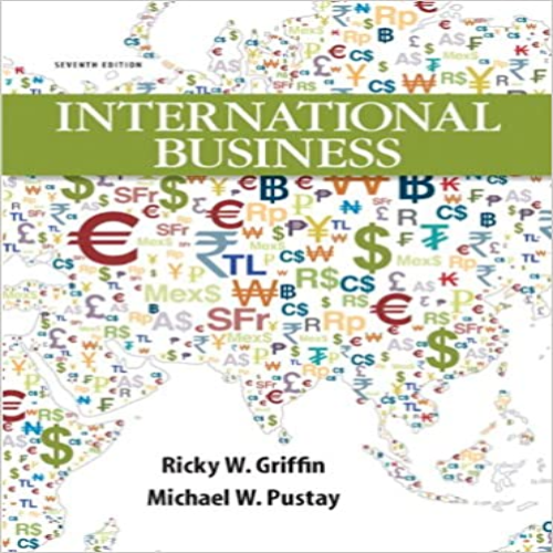 Solution Manual for International Business 7th Edition Griffin 9780132667876
