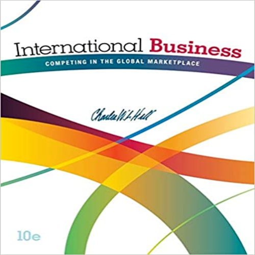 Solution Manual for International Business Competing in the Global Marketplace 10th Edition Hill 007811277X 9780078112775