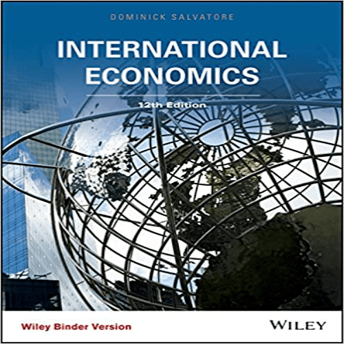 Solution Manual for International Economics 12th Edition Salvatore 1118955765 9781118955765