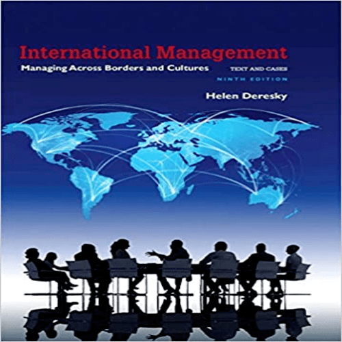 Solution Manual for International Management Managing Across Borders and Cultures Text and Cases 9th Edition Deresky 0134376048 9780134376042