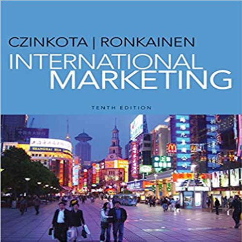 Solution Manual for International Marketing 10th Edition Czinkota 113362751X 9781133627517