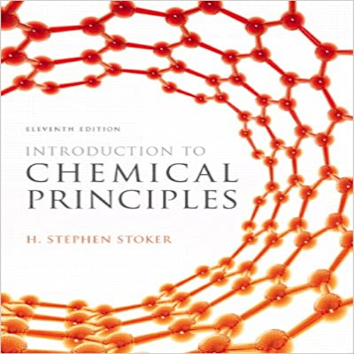 Solution Manual for Introduction to Chemical Principles 11th Edition Stoker 0321814630 9780321814630
