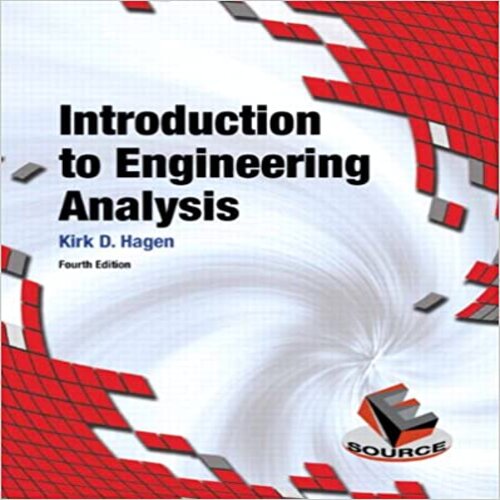  Solution Manual for Introduction to Engineering Analysis 4th Edition Hagen 0133485080 9780133485080