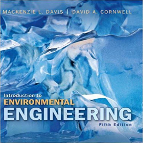 Solution Manual for Introduction to Environmental Engineering 5th Edition Davis Cornwell 0073401145 9780073401140