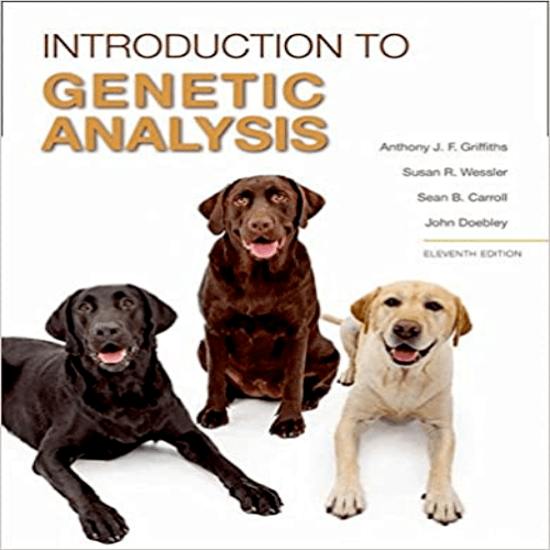 Solution Manual for Introduction to Genetic Analysis 11th Edition Griffiths Wessler Carroll Doebley 1464109486 9781464109485