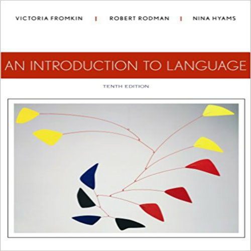 Solution Manual for Introduction to Language 10th Edition Fromkin Rodman Hyams 1133310680 9781133310686