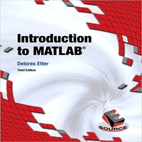 Solution Manual for Introduction to MATLAB 3rd Edition Etter 013377001X 9780133770018