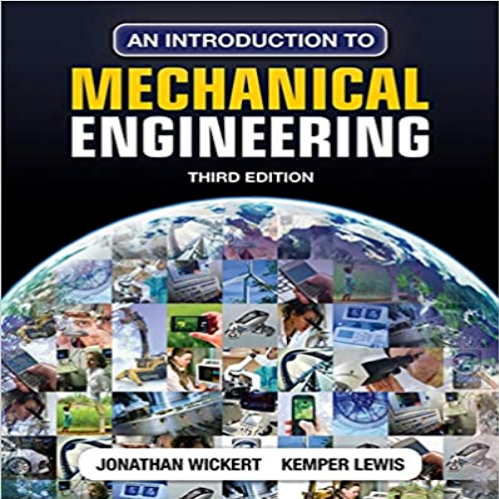 Solution Manual for Introduction to Mechanical Engineering 3rd Edition Wickert Lewis 1111576807 9781111576806