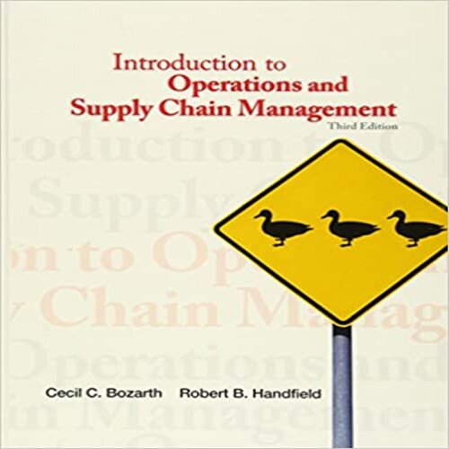 Solution Manual for Introduction to Operations and Supply Chain Management 3rd Edition Bozarth Handfield 0132747324 9780132747325