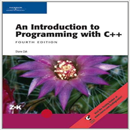 Solution Manual for Introduction to Programming with C++ 4th Edition Diane Zak 0619217111 9780619217112