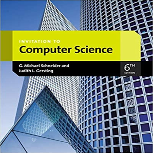 Solution Manual for Invitation to Computer Science 6th Edition Schneider 1133190820 9781133190820