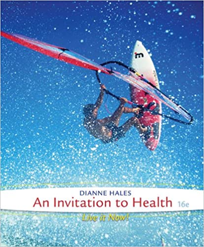 Solution Manual for Invitation to Health 16th Edition Dianne Hales 1285783115 9781285783116