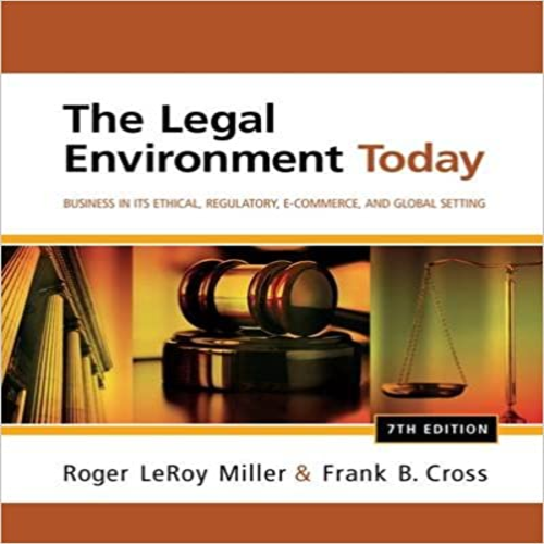 Solution Manual for Legal Environment Today Business In Its Ethical Regulatory E-Commerce and Global Setting 7th Edition Miller Cross 1111530610 9781111530617