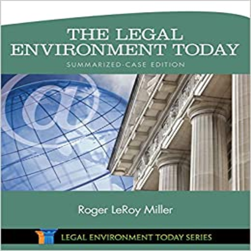 Solution Manual for Legal Environment Today Summarized Case 8th Edition Miller 130526276X 9781305262768