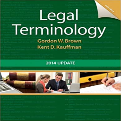 Solution Manual for Legal Terminology 2014 Update 6th Edition Brown Kauffman 0133766977 9780133766974