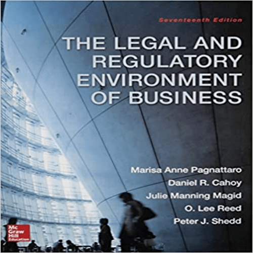 Solution Manual for Legal and Regulatory Environment of Business 17th Edition Pagnattaro Cahoy Magid Reed Shedd 0078023858 9780078023859