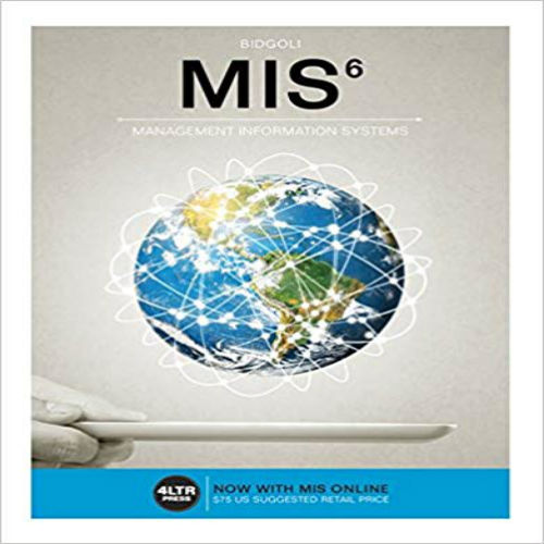 Solution Manual for MIS 6th Edition Bidgoli 1305632001 9781305632004