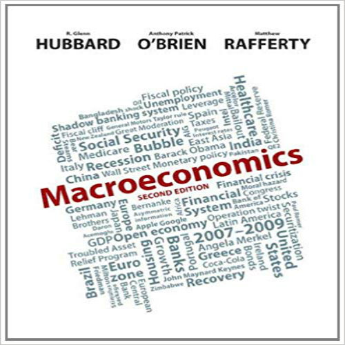 Solution Manual for Macroeconomics 2nd Edition Hubbard Brien Rafferty 0132992795 9780132992794