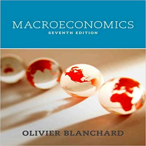 Solution Manual for Macroeconomics 7th Edition Blanchard 0133780589 9780133780581