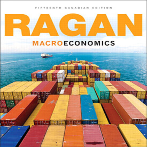 Solution Manual for Macroeconomics Canadian 15th Edition Ragan 013391044X 9780133910445