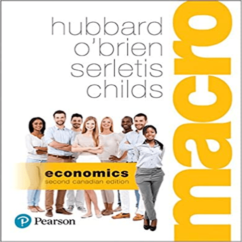 Solution Manual for Macroeconomics Canadian 2nd Edition Hubbard 013443126X 9780134431260