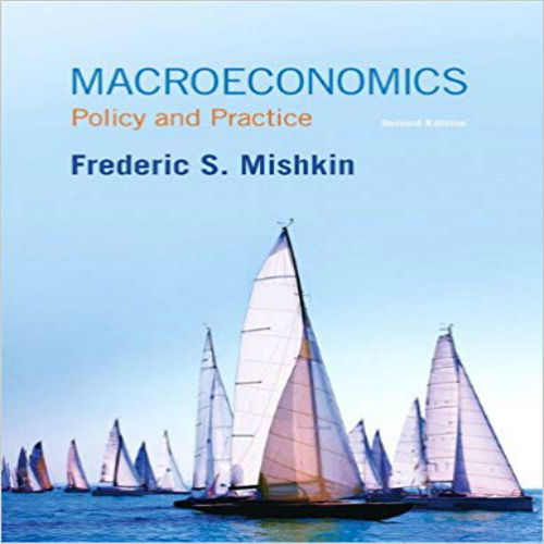 Solution Manual for Macroeconomics Policy and Practice 2nd Edition Mishkin 0133424316 9780133424317