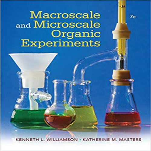 Solution Manual for Macroscale and Microscale Organic Experiments 7th Edition Williamson Masters 1305577191 9781305577190 