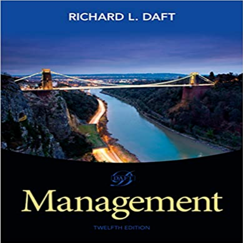 Solution Manual for Management 12th Edition Daft 1285861981 9781285861982