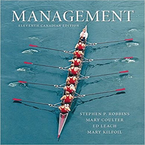 Solution Manual for Management Canadian 11th Edition by Robbins Coulter Leach and Kilfoil 0133357279 9780133357271