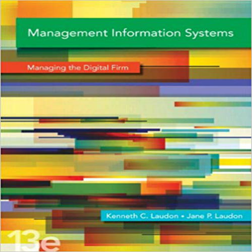 Solution Manual for Management Information Systems 13th Edition Laudon 0133050696 9780133050691