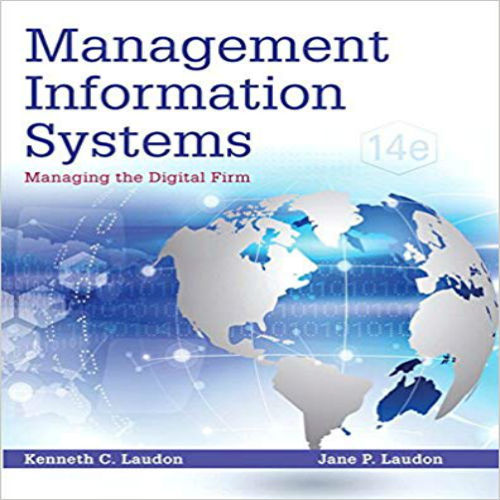 Solution Manual for Management Information Systems Managing the Digital Firm 14th Edition Laudon 0133898164 9780133898163