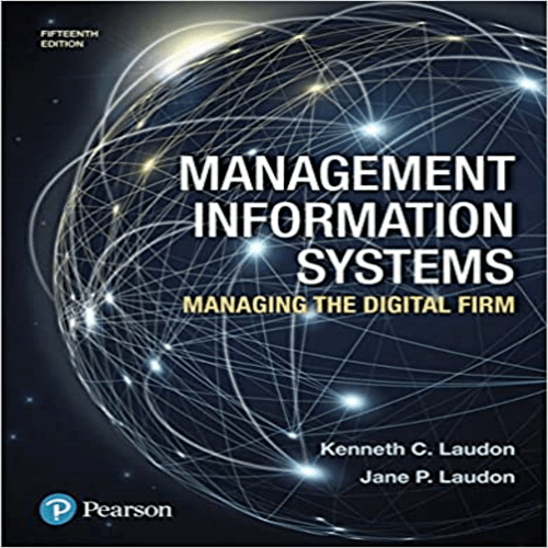 Solution Manual for Management Information Systems Managing the Digital Firm 15th Edition Laudon 0134639715 9780134639710